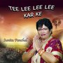 Tee Lee Lee Lee Kar Ke