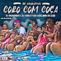 Coro Com Coça (feat. Mc Jh do vnc) [Explicit]