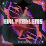 Evil Problems (Explicit)