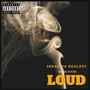 LOUD (Explicit)