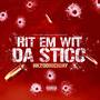 Hit Em Wit Da Sticc (Explicit)