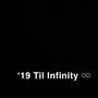 '19 Til Infinity (Acoustic) [Explicit]