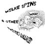 Wilke Spins & Other Twisted Lullabies