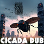 Cicada Dub