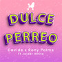 Dulce Perreo (Explicit)