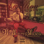 Walk in My Shoes (Explicit)