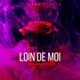 Loin de moi (Explicit)