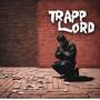 Trapp Lord (Explicit)