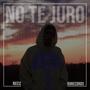 No te juro (Explicit)