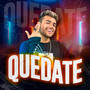 Quédate