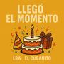 Llegó El Momento (feat. EL CUBANITO)