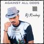 AGAINST ALL ODDS (Explicit)