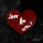 Love Me Still (Explicit)