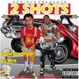 2 Shots (feat. Big Mota) (Explicit)