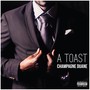 A Toast (Explicit)