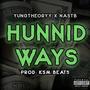 Hunnid Ways (feat. Nast B) [Explicit]