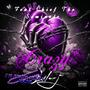 Crazy (Chopped & Screwed) (feat. Chief the Seminole) [Explicit]