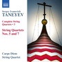 Taneyev, S.I.: String Quartets (Complete) , Vol. 3 (Carpe Diem String Quartet) - Nos. 5, 7