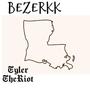 Bezerkk (Explicit)