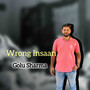 Wrong Insaan