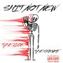 **** NOT NEW (feat. TBE SHMURK) [Explicit]