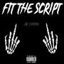 FIT THE SCRIPT (Explicit)