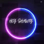 Hey Shawty (Explicit)