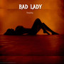 Bad Lady