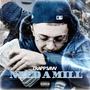 Need A Mill (Explicit)