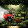 Searching For Someone (Explicit)