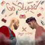 Go Stupid (feat. Diego González Alonso) [REMIX] [Explicit]