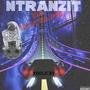 NTRANZIT DA MIXTAPE (Explicit)