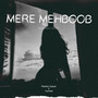 Mere Mehboob (Reprised Cover)