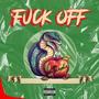 Fvck off (Explicit)