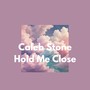 Hold Me Close