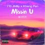 Missin U (feat. Kheng Pen) [Explicit]