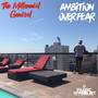 Ambition Over Fear (feat. JChosen) [Explicit]