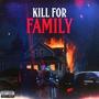 Kill For Family (Explicit)