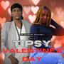 Tipsy Valentine`s Day (feat. Val O)