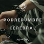 Podredumbre Cerebral (Explicit)