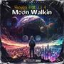 Moon Walkin (feat. Lil 4) [Explicit]