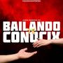 Bailando Te Conoci (Remix)