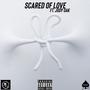 Scared Of Love (feat. Jody Oak) [Explicit]