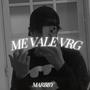 Me Vale Vrg (Explicit)