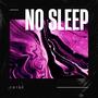 No Sleep (Explicit)