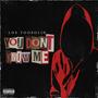 You Dont Know Me (Explicit)