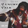 Luxury Talk (Explicit)