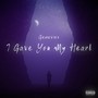 I Gave You My Heart (Explicit)