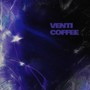 Venti coffee