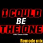 I Could Be the One (Remode Mix)